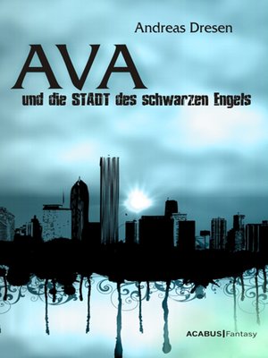 cover image of Ava und die STADT des schwarzen Engels